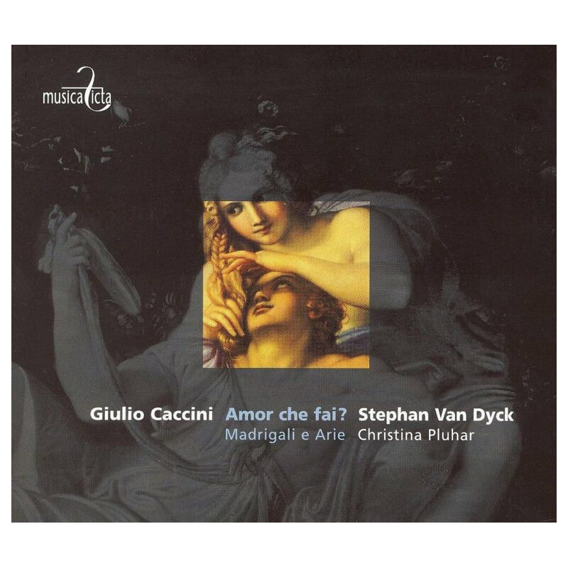 Giulio Caccini Stephan Van Dyck, Christina Pluhar