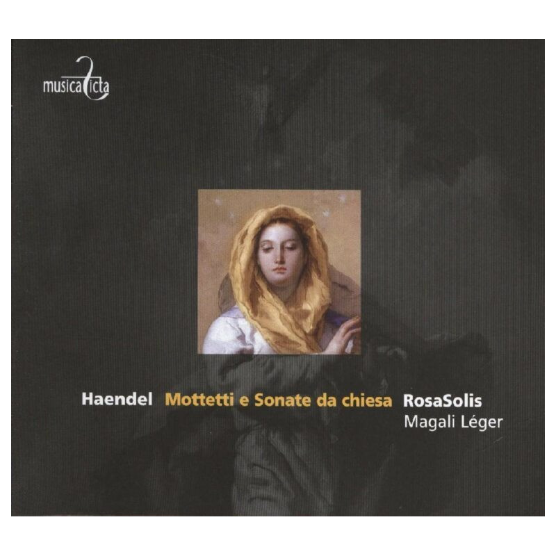 Haendel Motetti e sonate da chiesa Magali Leger, RosaSolis