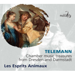 Georg Philipp Telemann Chamber Music Treasures from Dresden and Darmstadt Les Esprits Animaux