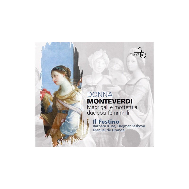 Claudio Monteverdi Madrigali e mottetti a due voci femminili Il Festino