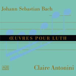 Bach Œuvres pour luth Claire Antonini