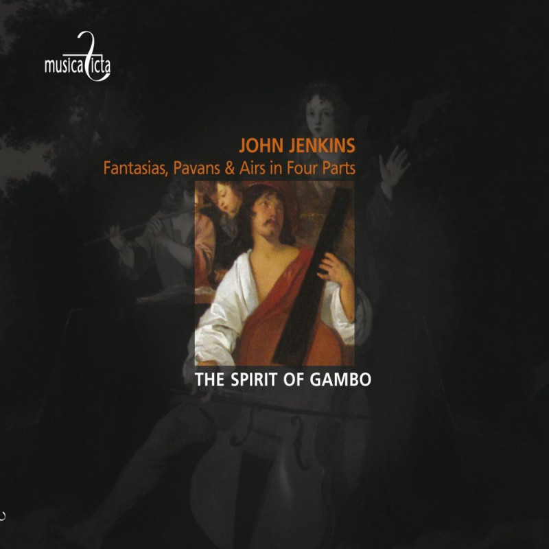 John Jenkins Fantasies, Pavans & Airs in Four Parts The Spirit of Gambo