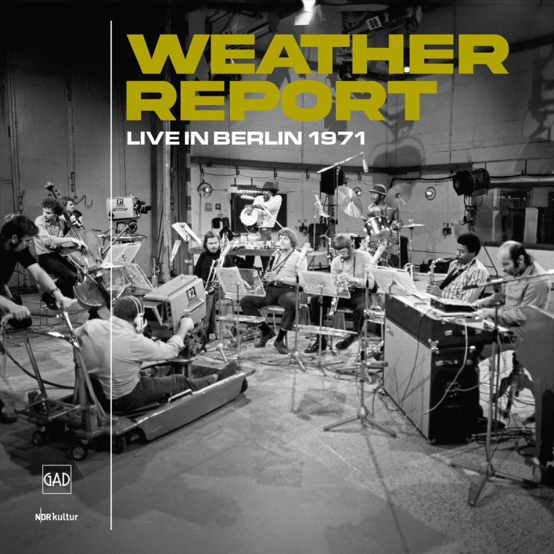 Weather Report Live in Berlin 1971