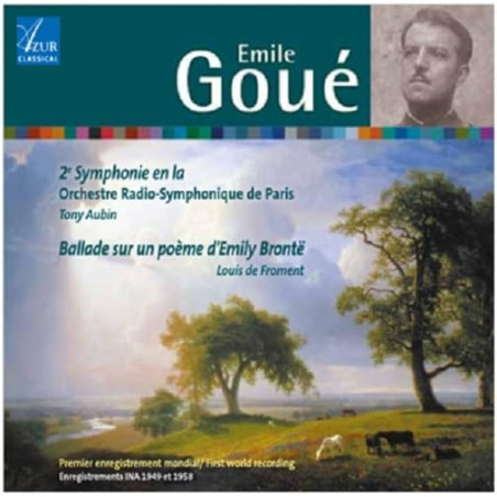 Emile Goué Symphonie n°2 Ballad sur un poème d'Emilie Brontë