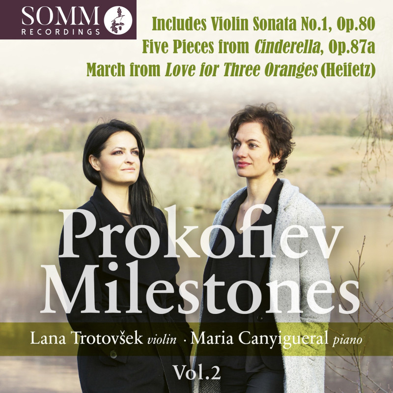 Serge Prokofiev Milestones, vol.2 Lana Trostovsek, violon Maria Canyigueral, piano