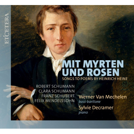 Mit Myrten und Rosen Schumann, Schubert, Mendelssohn, Werner Van Mechelen , Sylvie Decramer