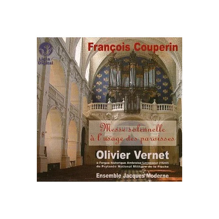 François Couperin Messe solennelle à l'usage des paroisses Olivier Vernet, orgue