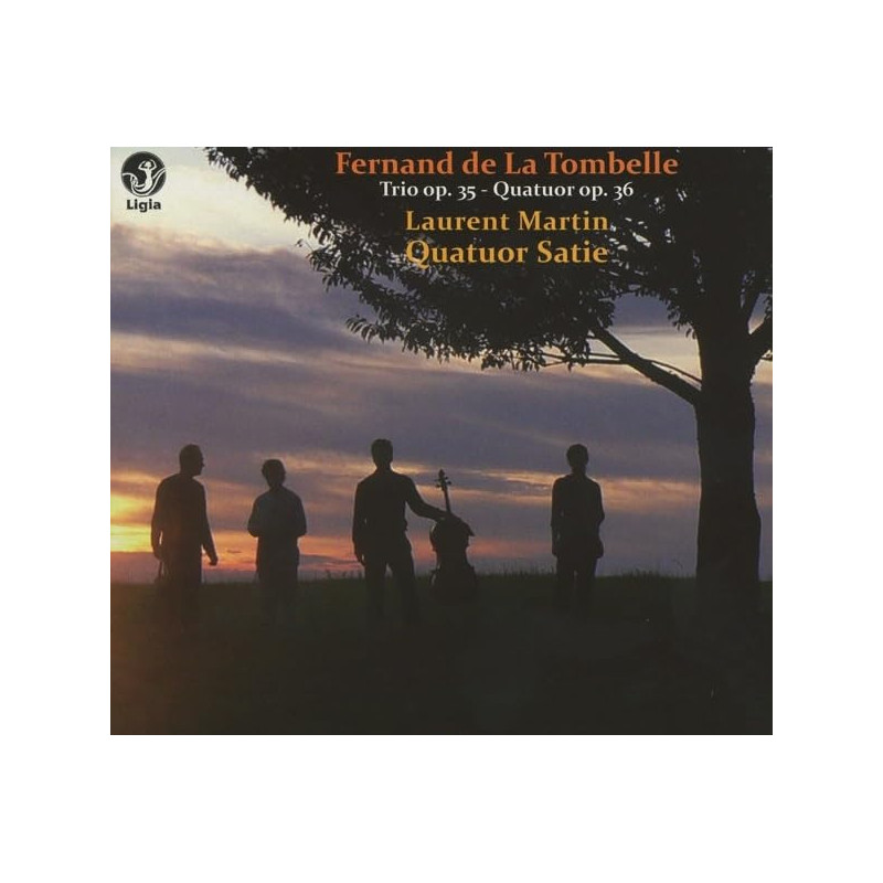 Fernand de la Tombelle Trio, Quatuor, Quatuor Satie, Laurent Martin