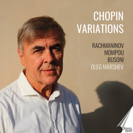 Variations sur Chopin Rachmaninov, Mompou, Busoni Oleg Marshev