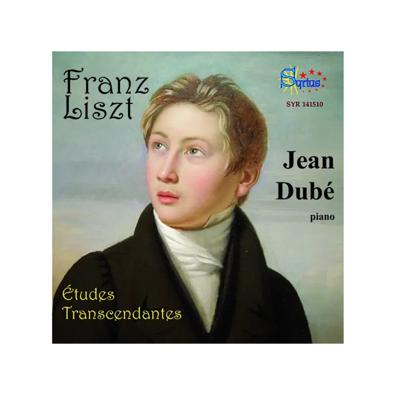 Franz Liszt Les Etudes Transcendantes Jean Dubé piano