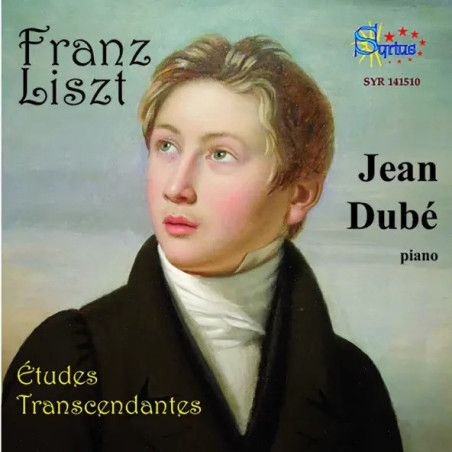 Franz Liszt Les Etudes Transcendantes Jean Dubé piano