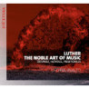 Luther The Noble Art Of Music - Utopia