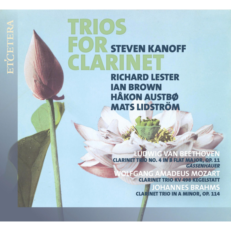 Trio pour clarinette  Beethoven, Mozart, Brahms/Steven Kanoff