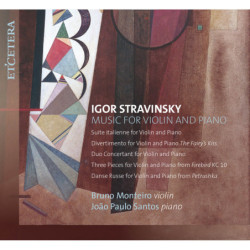 IGOR STRAVINSKY Musique pour violon et piano, Monteiro, Santos