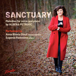 Albena Petrovic (1965-) Sanctuary, mélodies, Anna Bineta Diouf, mezzo