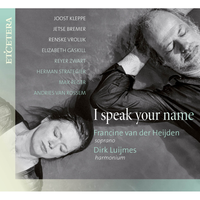 Francine van der Heijden,Dirk Luijmes, - I speak your name