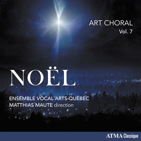 Noël - Art Choral, Poulenc, Cantiques de Noël… Ensemble vocal Arts-Québec