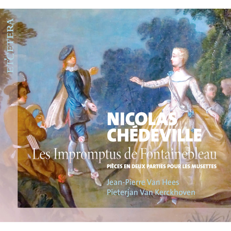 Nicolas Chédeville (1705-1782) Les Impromptus de Fontainebleau