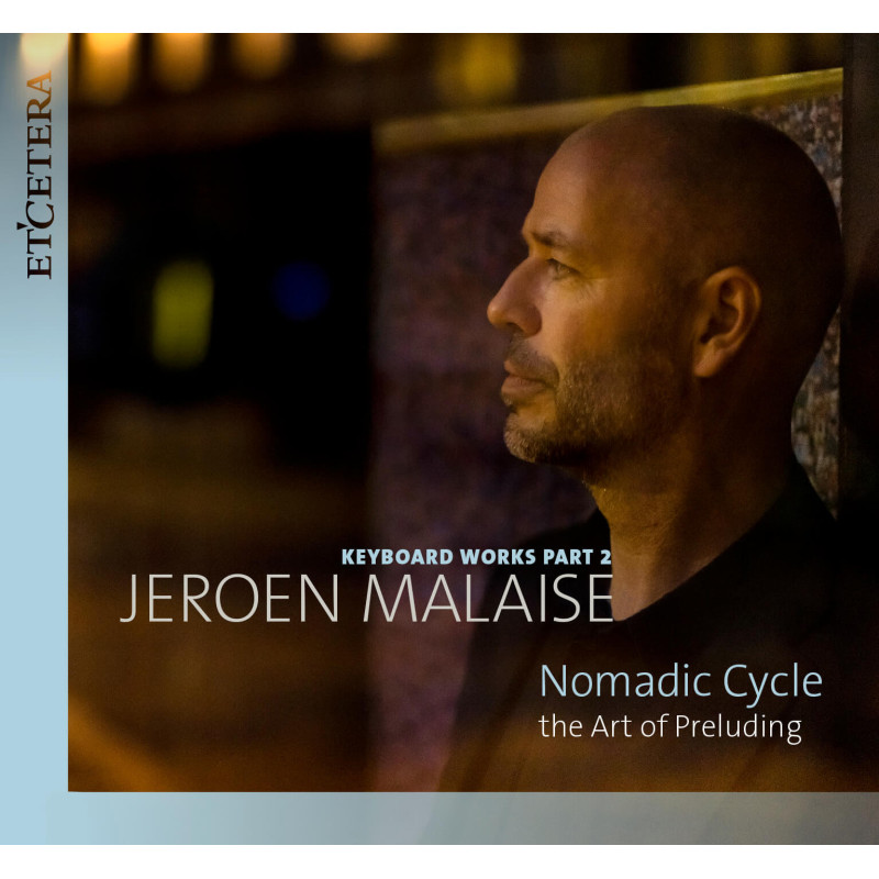 Jeroen Malaise, Intégrale des oeuvres pour piano, vol.2, Nomadic Cycle