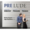 Debussy, Poulenc, Franck / Dupont, Kirpicheva