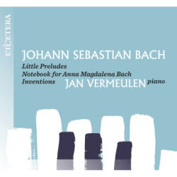 Bach Prélude et Petit livre d'Anna Magdalena Bach, Vermeulen, piano