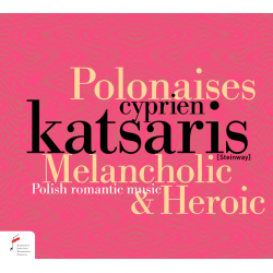 Polonaises mélancoliques et héroïques  Cyprien Katsaris, piano