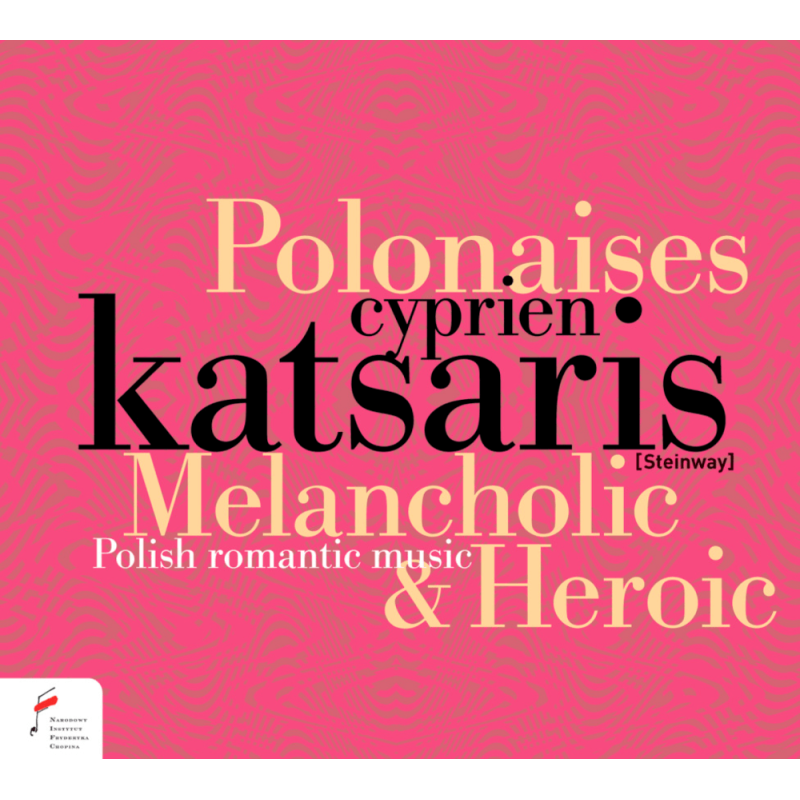 Polonaises mélancoliques et héroïques  Cyprien Katsaris, piano