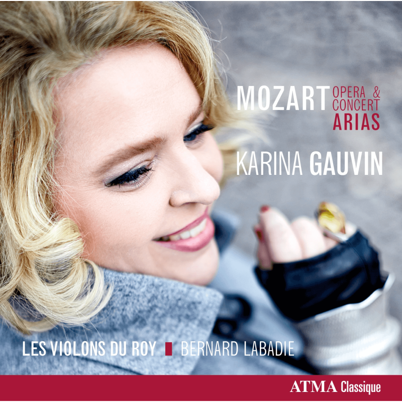 Mozart Airs d'opéra et de concert Karina Gauvin