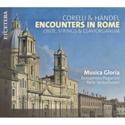 Encounters in Rome Haendel, Corellli, Murcia, Musica Gloria