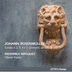 Rosenmüller Sonates a 2, 3, 4 & 5 stromenti, da arco & altri Ensemble Masques Olivier Fortin