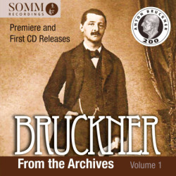 Bruckner from the Archives Volume 1